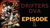 Drifters OVA  [Sub Indo] Episode - 1「HD 720p」
