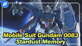 [Mobile Suit Gundam 0083] Human's Limitation&Stardust Memory_2