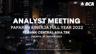 Analyst Meeting : Paparan Kinerja Tahun 2022 PT Bank Central Asia Tbk