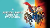 Justice League [crisis on two earth]