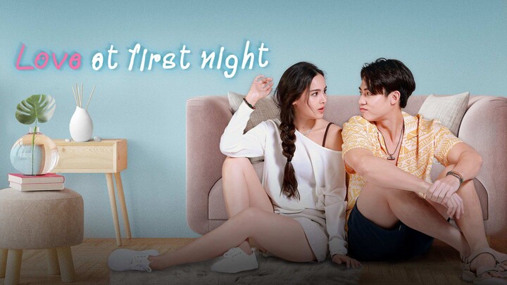 EP. 10 | Love At First Night [Eng Sub]