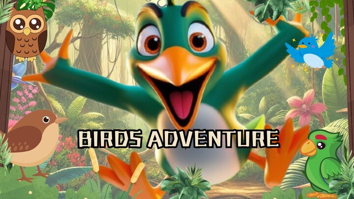 BIRDS ADVENTURE🦜✨| Welcome to the Wonderful World of Birds! 🐦