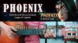 Phoenix - Cailin Russo & Chrissy Costanza | League of Legends - Guitar Chords