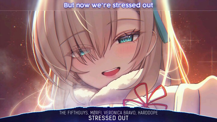 Nightcore - Stressed Out (Lyrics) Musicストレスがたまっている