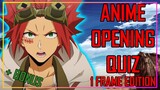 GUESS THE ANIME OPENING QUIZ - 1 FRAME EDITION - 40 OPENINGS + BONUS ROUNDS