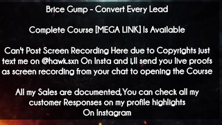 Brice Gump   course - Convert Every Lead download