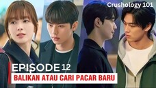 Crushology 101 - Episode 12 Subtitle Bahasa Indonesia