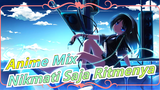 Anime Mix | [Beat-Sync / AMV] Nikmati Saja Ritmenya