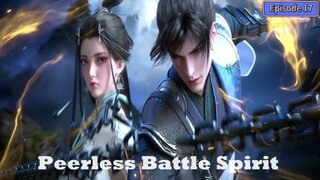 Peerless Battle Spirit Episode 17 Subtitle Indonesia