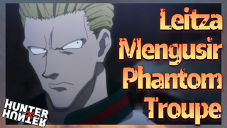 Leitza Mengusir Phantom Troupe