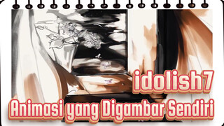 idolish7 | Animasi yang Digambar Sendiri