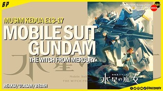 MOBILE SUIT GUNDAM THE WITCH FROM MERCURY 水星の魔女 S2E013-17 | Reaksi | Ulasan | Bedah | SPOILER