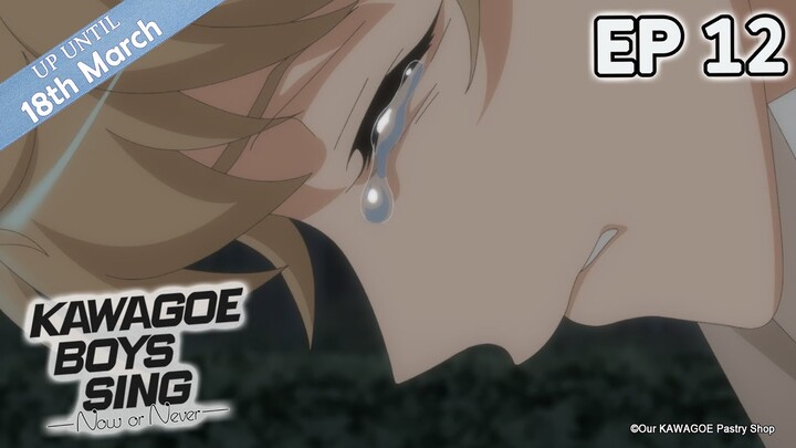 Full Episode 12 | KAWAGOE BOYS SING -Now or Never- | It's Anime［MultiSubs］