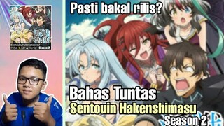 Bahas tuntas Sentouin hakenshimasu season 2,Pasti bakal rilis? ||Request subscriber