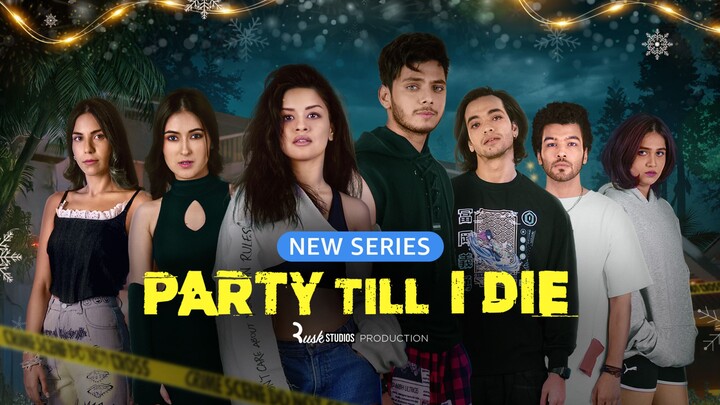 Party Till I Die 2024  Full Romantic web series Hindi Dubbed HD