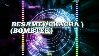 Besame Cha Cha ( Bomb ) DjrodelAmc