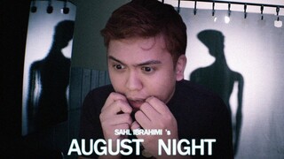 Someone is watching us | August Night