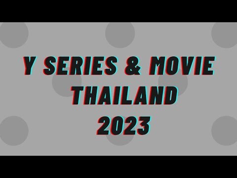 ซีรีส์วายไทย ที่เตรียมออกอากาศในปี 2023