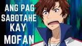 Anime tagalog recap " Ang pag sabotahe kay Mofan"