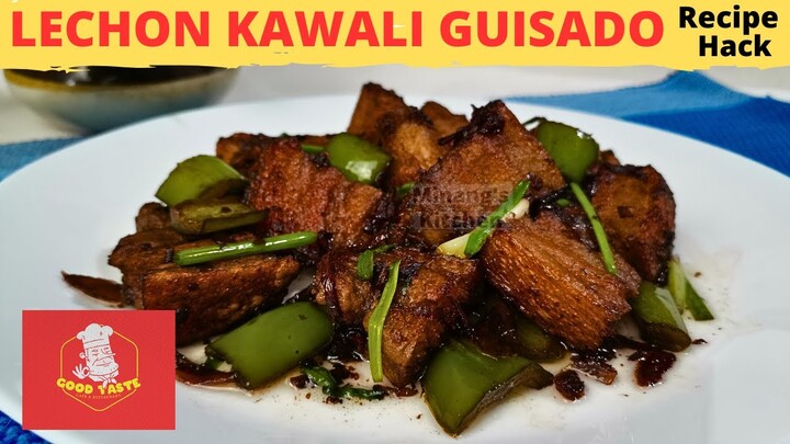 LECHON KAWALI GUISADO | Ala GOOD TASTE | Inspired Recipe | Recipe Hack