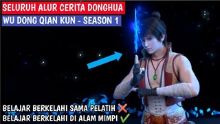 SEASON 1❗SELURUH ALUR CERITA DONGHUA WU DONG QIAN KUN DALAM 30 MENIT