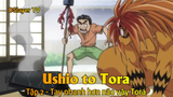 Ushio to Tora Tập 2 - Tay nhanh hơn não vậy Tora