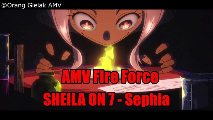 AMV FIRE FORCE Sheila On 7 - Sephia