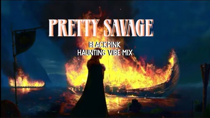 Pretty Savage (BLACKPINK) movie villain ver. (Haunting Vibe Mix) / use headphones