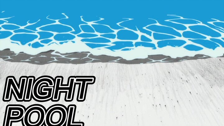 NIGHT  POOL