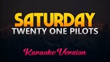 Twenty One Pilots - Saturday (KARAOKE/INSTRUMENTAL)