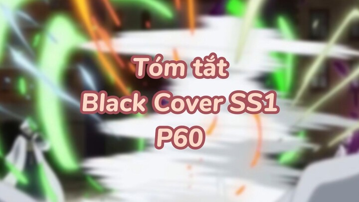 Tóm tất: Black Cover Season 1 ( P57 )| #anime #blackcover