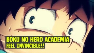 Boku no Hero Academia - Feel Invincible❗❗