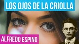LOS OJOS DE LA CRIOLLA ALFREDO ESPINO 👧🏽👀 | Ojos de La Criolla Poema Alfredo Espino | Valentina