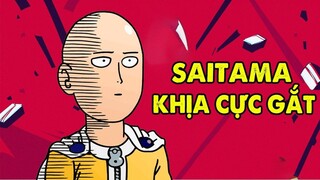 [Wibu Ngáo] Saitama Khịa Cả Thế Giới _ Tôi Đã Quá Mệt Mỏi Rồi