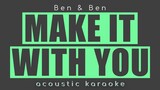MAKE IT YOU by Ben & Ben cover (Acoustic Karaoke)