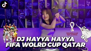 DJ JEDAG JEDUG FULL BASS DJ CAMPURAN TIK TOK VIRAL 2022 TERBARU DJ HAYYA HAYYA FIFA World Cup 2022