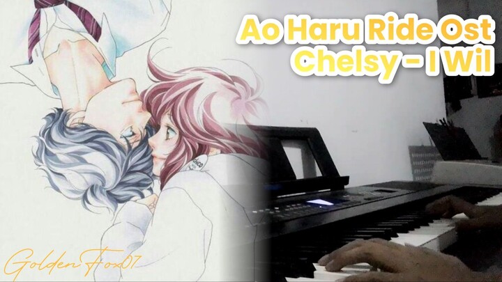 Ao Haru Ride OST - I Will by Chelsy Piano Cover