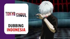 【 DUB INDO 】Kaneki Mode Badass🥶 - Tokyo Ghoul || Dub by Danna Sama