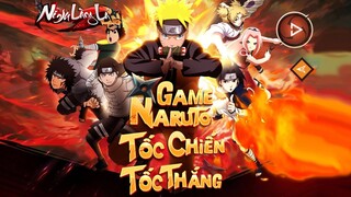 Ninja Làng Lá: Truyền Kỳ - Game Naruto nhập vai đấu tướng Tốc chiến Tốc thắng vừa ra mắt