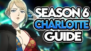 SEASON 6 CHARLOTTE COMPLETE GUIDE: BEST GEARS, TALENT TREE, SKILL PAGE & TEAM - Black Clover Mobile