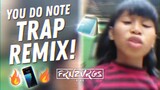 YOU DO NOTE (TRAP REMIX) | frnzvrgs 2 Viral Remixes 2019