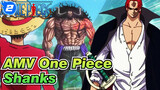 [AMV One Piece] Shanks: "Luffy, Serahkan Sisanya Padaku"_2