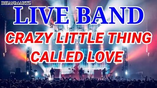 LIVE BAND || CRAZY LITTLE THING CALLED LOVE