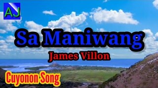 Sa Maniwang - James Villon (Palawan Cuyonon song with Lyrics HD)