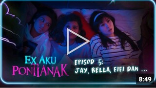 Ex Aku Pontianak [Episod 5]Jay, Bella, Fifi Dan..