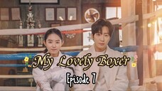 [Sub Indo] My Lovely Boxer E07 (2023)