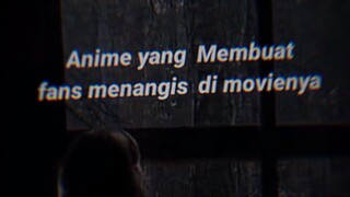 kenapa setiap anime sad pas yang movienya😥😥😥🤔🗿