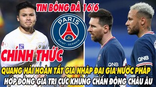 CHÍNH THỨC: QUANG HẢI HOÀN TẤT GIA NHẬP ĐẠI GIA NƯỚC PHÁP, HỢP ĐỒNG CỰC KHỦNG CHẤN ĐỘNG CHÂU ÂU