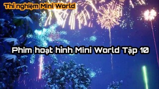 Phim hoạt hình Mini World Tập 10 - Tiểu Hoa cùng Cẩm Y Vệ đốt pháo hoa!!