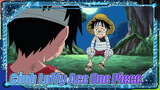 Cảnh Luffy Ace One Piece